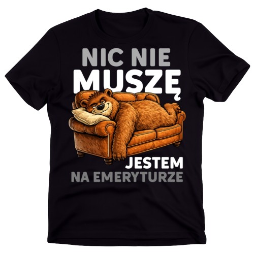 Męska koszulka dla emeryta - NIC NIE MUSZĘ JESTEM NA EMERYTURZE