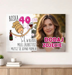 FOTOOBRAZ NA 40 URODZINY ZE ZDJĘCIEM 60*40 cm DLA BLONDYNKI 