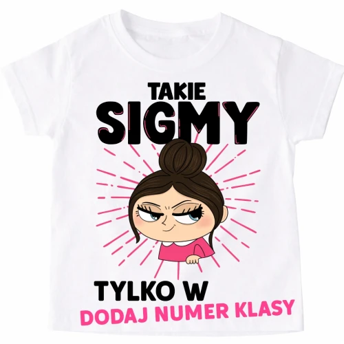 Koszulki dla koleżanek z klasy na Dzień kobiet z numer klasy z brunetką - TAKIE SIGMY