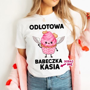 Koszulka na DZIEŃ KOBIET ''Odlotowa babeczka'' z imieniem