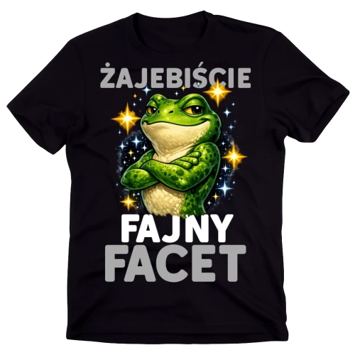 kOSZULKA DLA MĘŻA, CHŁOPAKA NA PREZENT - ŻAJEBIŚCIE FAJNY FACET