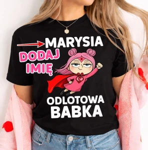 Personalizowana koszulka dla koleżanki na prezent - ODLOTOWA BABKA z imieniem