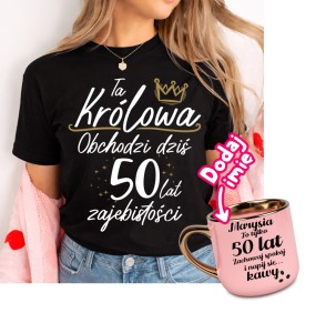Zestaw na prezent na 50 urodziny - koszulka oraz kubek na pięćdziesiątkę dla kobiety.jpg