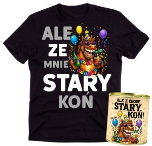 Męska koszulka na urodziny na preent - ALE ZE MNIE STARY KOŃ zapakowana w puszkę.jpg