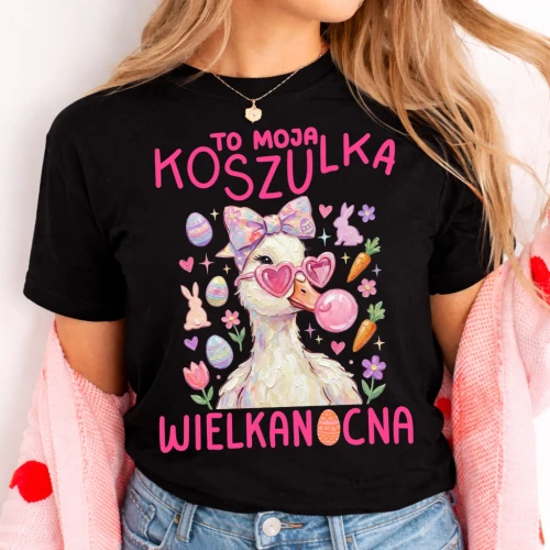 Damska koszulka na Wielkanoc - TO MOJA KOSZULKA WIELKANOCNA