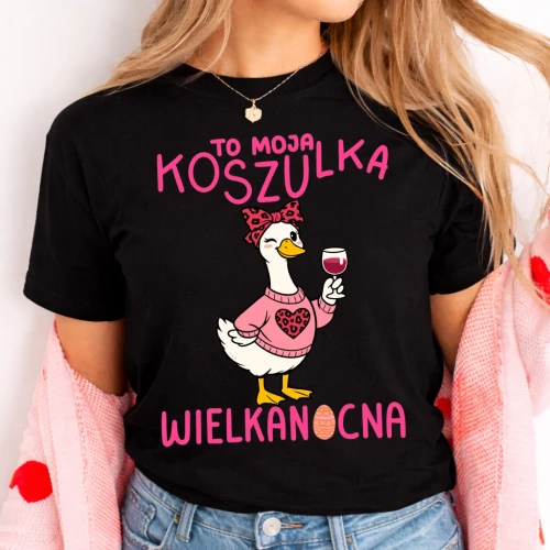 Damska koszulka na Wielkanoc - TO MOJA KOSZULKA WIEKANOCNA.webp
