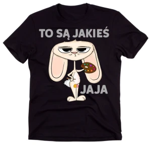 Śmieszna męska koszulka na Wielkanoc - TO SĄ JAKIEŚ JAJA 