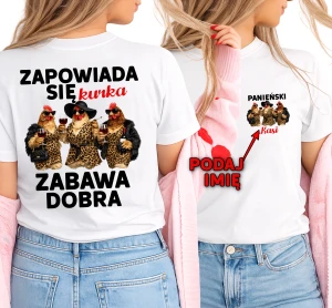 Koszulka na wieczór Panieński '' zapowiada się kurka dobra zabawa''