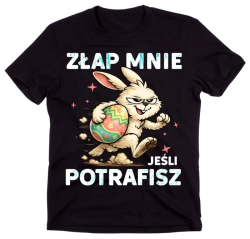 Czarna koszulka '' ZŁAP MNIE JEŚLI POTRAFISZ...''
