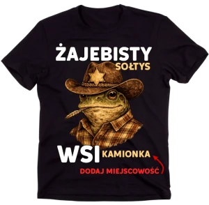 Koszulka dla SOŁTYSA  ''ŻAJEBISTY SOŁTYS''