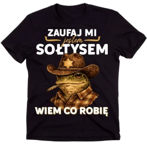 Koszulka dla SOŁTYSA  ''ZAUFAJ MI JESTEM SOŁTYSEM''