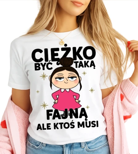 koszulka na prezent ciężko być taką fajną ale ktoś musi brunetka.webp