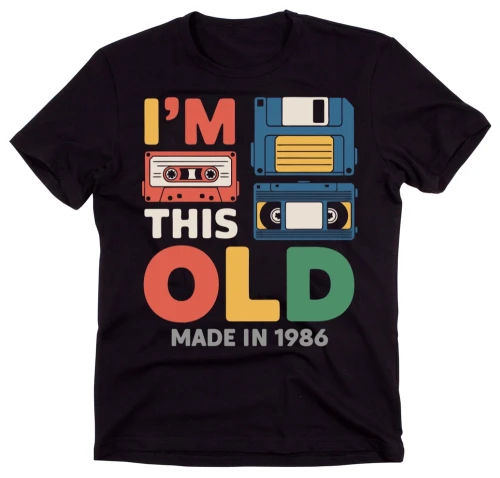 Koszulka na 40 urodziny - I'M THIS OLD MADE IN 1986.webp