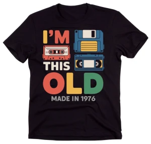 Koszulka na 50 urodziny – „I’M THIS OLD MADE IN 1976