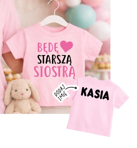 Koszulka dla dziewczynki BĘDĘ STARSZA SIOSTRĄ.jpg