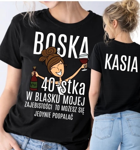 Damska koszulka na 40 urodziny z imieniem  - BOSKA 40-stka.webp