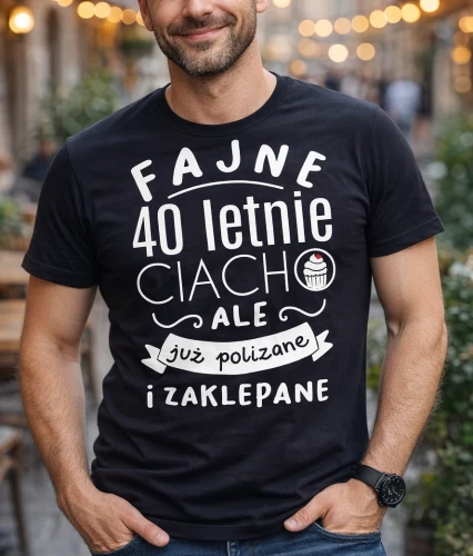 FAJNE 40 LETNIE CIACHIO - POLIZANE I ZAKLEPANE - MĘSKA KOSZULKA NA 40 URODZINY .webp