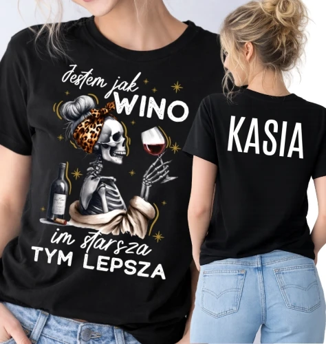 Damska koszulka na prezent na urodziny z imieniem - JESTEM JAK WINO IM STARSZA TYM LEPSZA.webp
