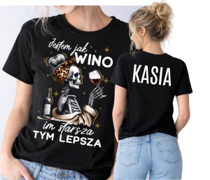 Damska koszulka na prezent na urodziny z imieniem - JESTEM JAK WINO IM STARSZA TYM LEPSZA.jpg