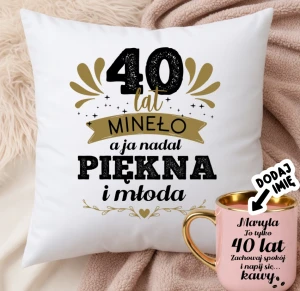 Prezent na 40 urodziny dla koleżanki - poduszka oraz kubek z imieniem 