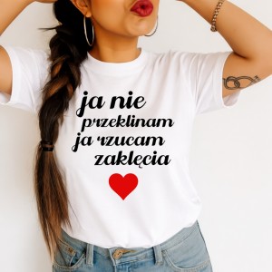 Koszulka damska - ja nie przeklinam, ja rzucam zaklęcia 