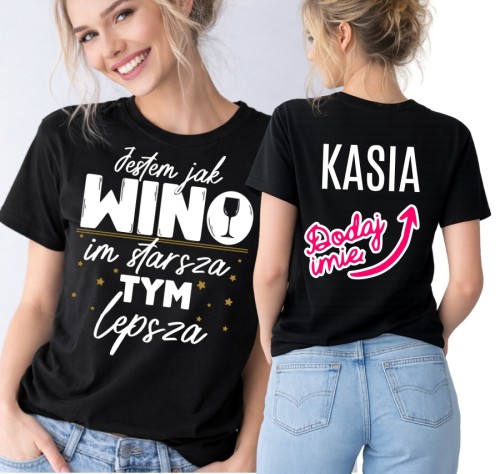 Koszulka na 50 urodizny dla koleżanki - JESTEM JAK WINO IM STARSZA TYM LEPSZA.jpg