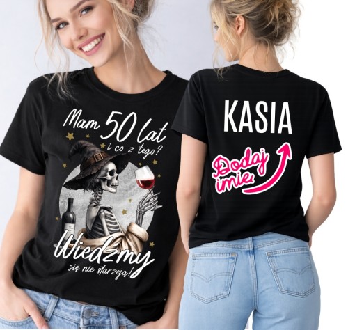 Koszulka na 50 urodziny dla koleżanki -MAM 50 LAT I CO Z TEGO.jpg