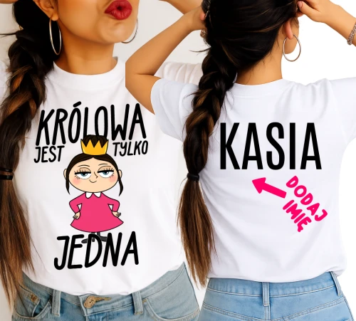 Koszulka dla koleżanki na prezent/urodziny - z imieniem - KRÓLOWA JEST TYLKO JEDNA - BRUNETKA