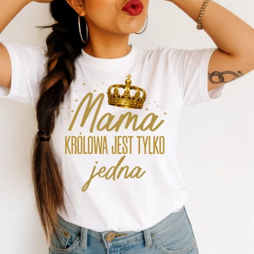 Koszulka dla Mamy - MAMA KRÓLOWA JEST TYLKO JEDNA.webp