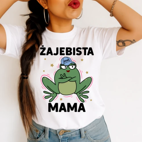 Koszulka dla Mamy - ŻAJEBISTA MAMA.webp