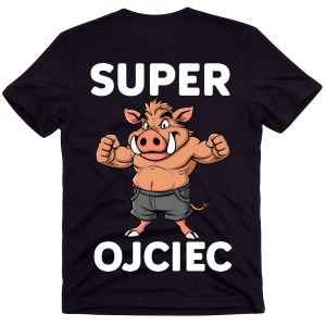 Koszulka dla Taty - SUPER OJCIEC 