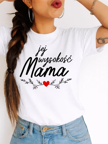 Koszulka dla Mamy na prezent - JEJ WYSOKOŚĆ MAMA