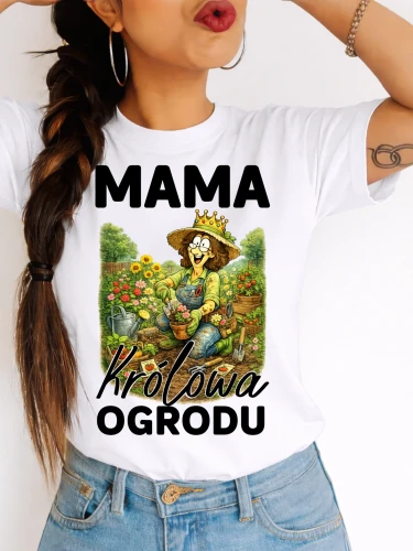 Koszulka dla Mamy na prezent - MAMA KRÓLOWA OGRODU