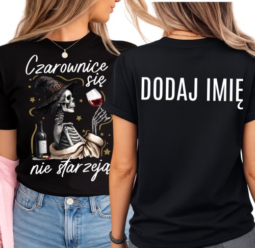Czarownice się nie starzeją - KOSZULKA URODZINOWA DLA KOLEŻANKI.jpg