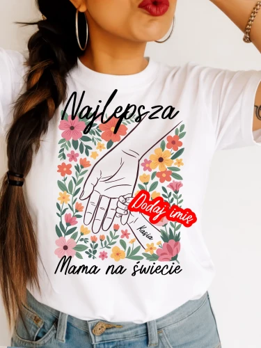 Koszulka dla Mamy z imieniem jednego dziecka - NAJLEPSZA MAMA NA ŚWIECIE