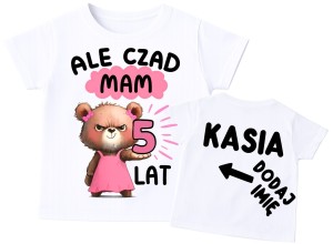 Koszulka dla dziewczynki na 5 urodziny z imieniem - ALE CZAD MAM 5 LAT 