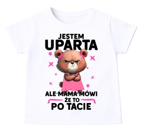 Koszulka dla DZIEWCZYNKI JESTEM UPARTA