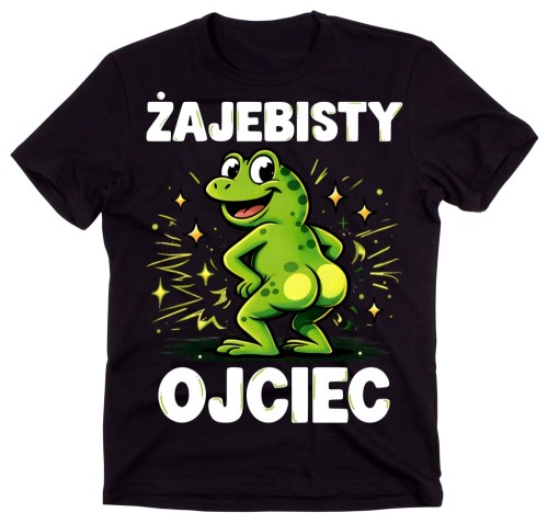 Koszulka dla Taty na DZIEŃ OJCA - ŻAJEBISTY OJCIEC.jpg