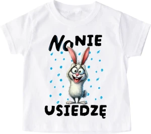  Koszulka dziecięca ''NO NIE USIEDZĘ'' z zajączkiem