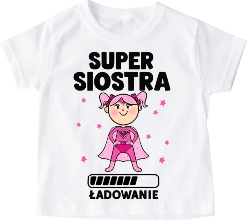 Koszulka dziecięca ''SUPER SIOSTRA - ŁADOWANIE''SUPERBOHATERKA