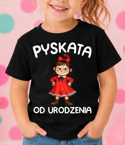 Czarna koszulka dla dziewczynki ''PYSKATA OD URODZENIA''