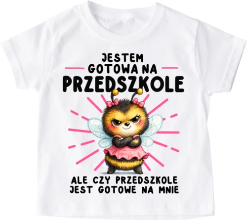 KOSZULKA, JESTEM GOTOWA NA PRZEDSZKOLĘ Z PSZCZOŁĄ.webp