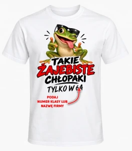 KOSZULKA NA DZIEŃ CHŁOPAKA ''TAKIE ŻAJEBISTE CHŁOPAKI 1''