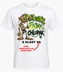 KOSZULKA NA DZIEŃ CHŁOPAKA ''POTWORNIE FAJNY CHŁOPAK 4''