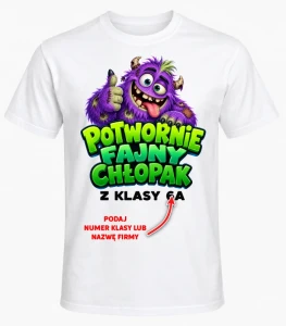 KOSZULKA NA DZIEŃ CHŁOPAKA ''POTWORNIE FAJNY CHŁOPAK 5'' 