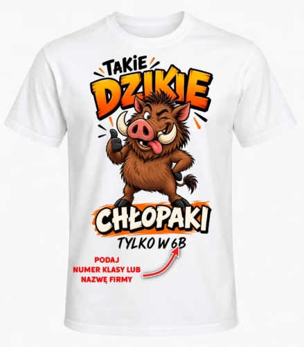 KOSZULKA NA DZIEŃ CHŁOPAKA (TAKIE DZIKIE CHŁOPAKI).webp