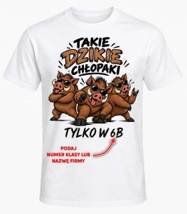 KOSZULKA NA DZIEŃ CHŁOPAKA ''TAKIE DZIKIE CHŁOPAKI'' 