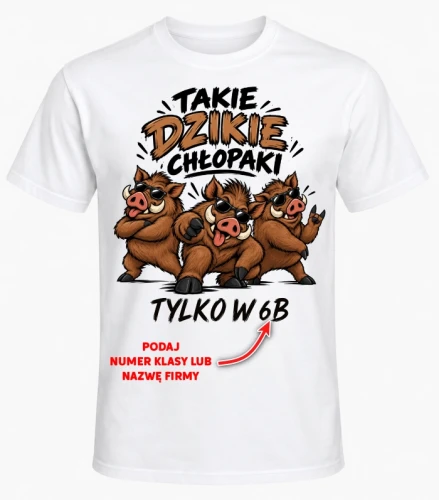 KOSZULKA NA DZIEŃ CHŁOPAKA (TAKIE DZIKIE CHŁOPAKI)5.webp