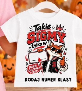 KOSZULKA NA DZIEŃ CHŁOPAKA ''Takie sigmy tylko w...
