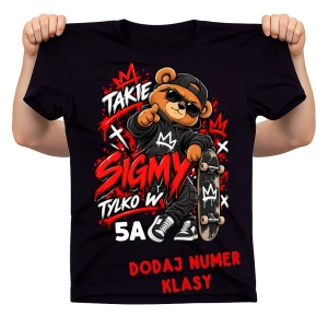 Koszulki dla kolegów z klasy - takie sigmy tylko w